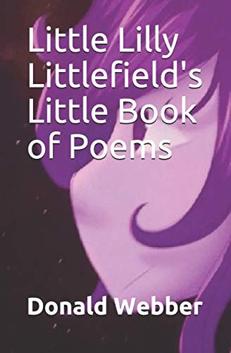 Little Lilly Littlefield's Little Book of Poems
