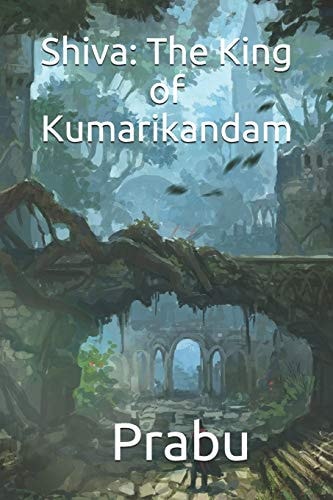 Shiva The King of Kumarikandam
