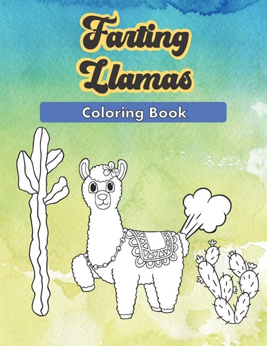 Farting Llamas A Funny Coloring Book