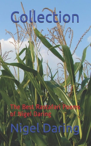 Collection The Best Rastafari Poems of Nigel Daring