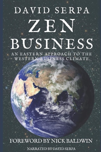 Zen Business An Eastern Approach to the Western Business Climate.