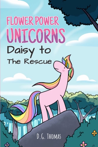 Flower Power Unicorns Daisy to the Rescue Bedtime Stories for Kids