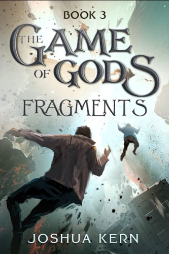 The Game of Gods 3 Fragments - a LitRPG / Gamelit Dystopian Fantasy Novel