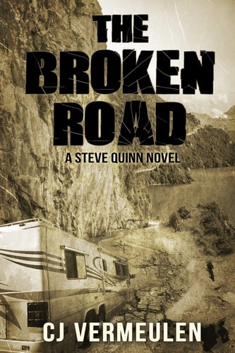 The Broken Road A Steve Quinn Novel