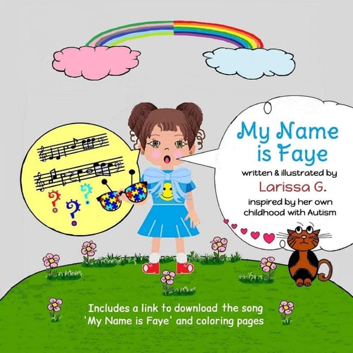My Name is Faye A Picture Book on Autism Put to Music