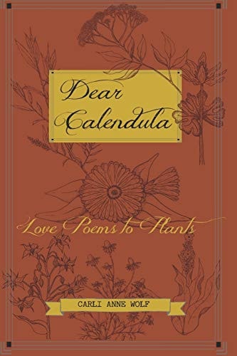 Dear Calendula Love Poems to Plants