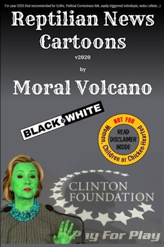Reptilian News Cartoons by Moral Volcano (Black-n-White) For Year 2020 (Not Recommended for SJWs, Political Correctness Folk, Easily Triggerred Individuals, Woke Leftists...)