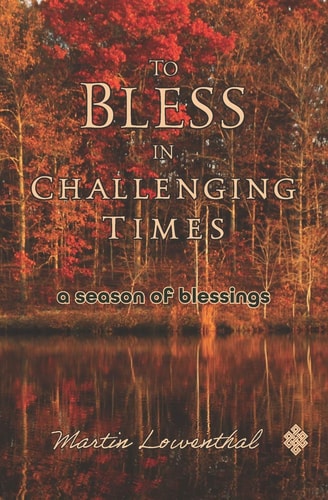 To Bless in Challenging Times A Season of Blessings