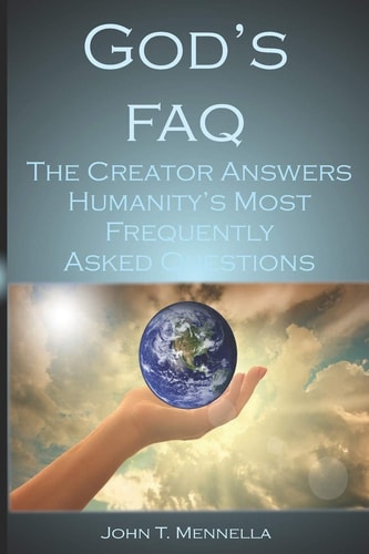 God's Faq The Creator Answers Humanity's Most Frequently Asked Questions