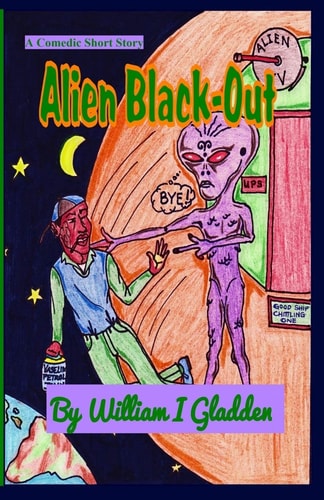 Alien Black-Out A Comedic Short Story
