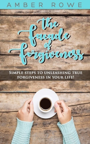 The Facade Of Forgiveness