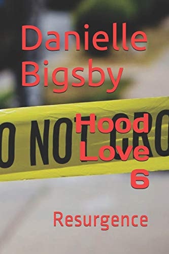 Hood Love 6 Resurgence