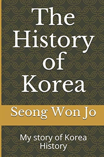 The History of Korea My Story of Korea History