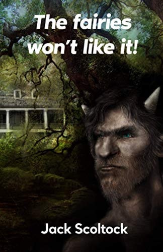 The Fairies Won't Like It...