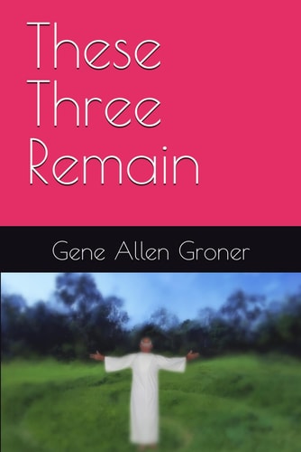 These Three Remain