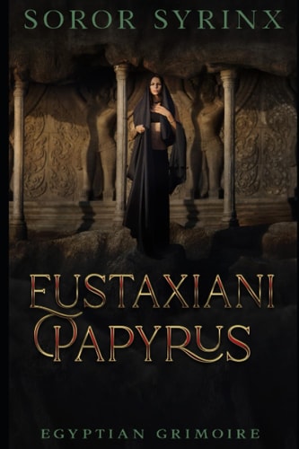 Eustaxiani Papyrus Egyptian Grimoire