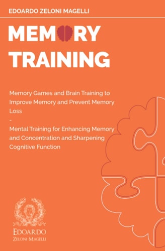 Memory Training Memory Games and Brain Training to Improve Memory and Prevent Memory Loss - Mental Training for Enhancing Memory and Concentration and Sharpening Cognitive Function
