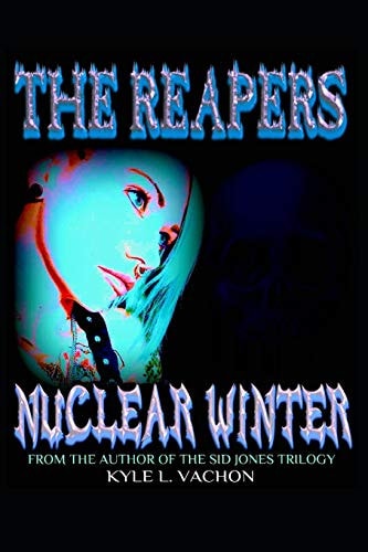 The Reapers Nuclear Winter: Reapers 2