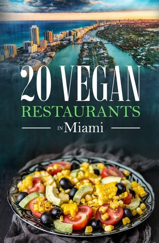 20 Vegan Restaurants in Miami