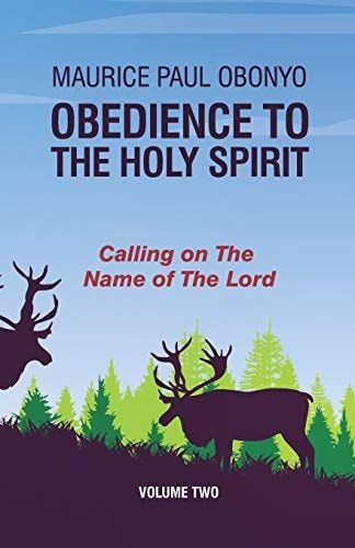 Obedience to the Holy Spirit Calling on The Name of The Lord
