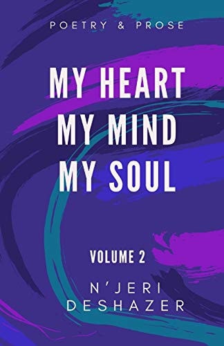 My Heart My Mind My Soul Poetry and Prose Volume 2
