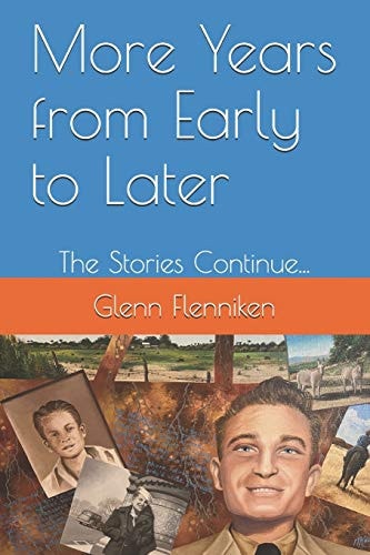 More Years from Early to Later The Stories Continue...