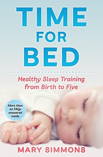 Time For Bed Healthy Sleep Training from Birth to Five