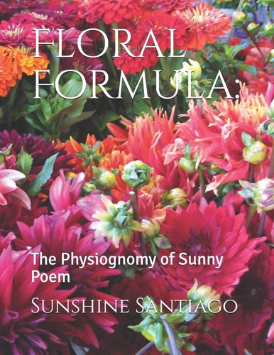 Floral Formula : The Physiognomy of Sunny Poem