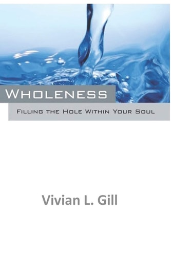 Wholeness Filling the Whole Within Your Soul