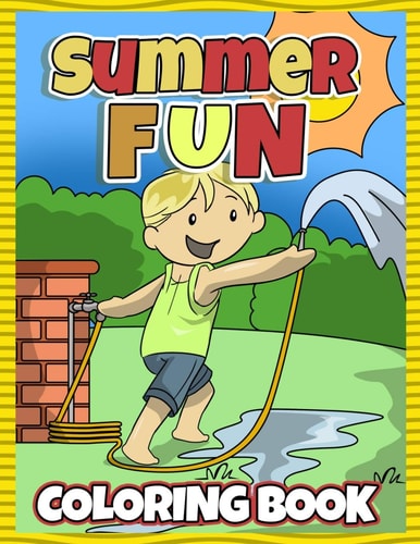 Summer Fun Coloring Book Staycation Summer Vacation Coloring Book for Kids. Cute How I Spent My Summer Vacation at Home Coloring Pages for Preschool and Elementary Boys and Girls Ages 4-8