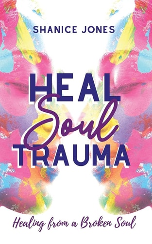 Heal Soul Trauma Healing from a Broken Soul