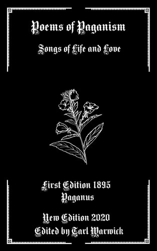 Poems of Paganism Songs of Life and Love