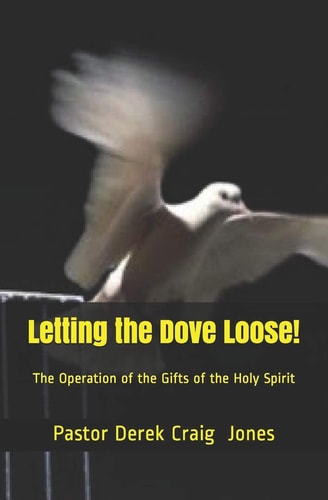 Letting the Dove Loose! The Gifts of the Holy Spirit
