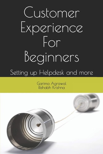 Customer Experience For Beginners Setting Up Helpdesk and More.