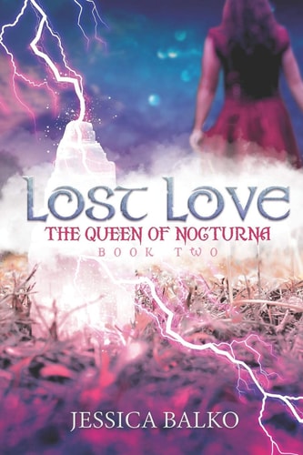 Lost Love The Queen of Nocturna: Book Two