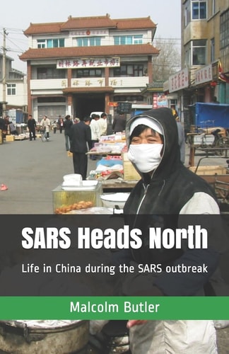 SARS Heads North Life in China During the SARS Outbreak