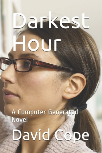 Darkest Hour A Computer Generated Novel