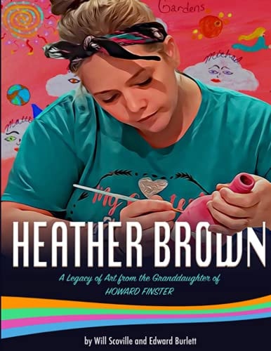 Heather Brown A Legacy of Art from the Granddaughter of Howard Finster