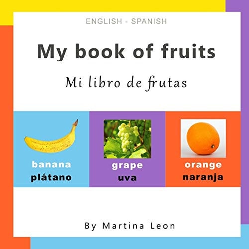 My Book of Fruits Mi Libro de Frutas
