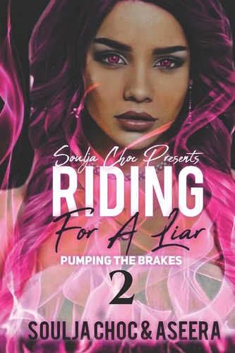 Riding for a Liar 2 Pumping the Brakes