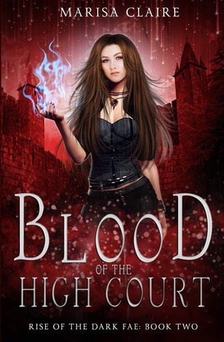 Blood of the High Court Rise of the Dark Fae, Book 2 (Veiled World)