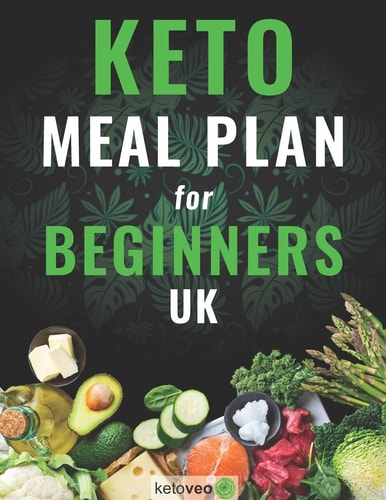 Keto Meal Plan for Beginners Uk Easy Recipes for Women and Men on Keto Diet