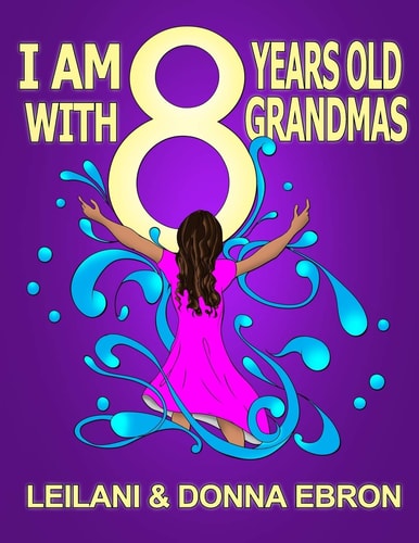 I Am 8 Years Old with 8 Grandmas