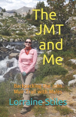 The JMT and Me Backpacking the John Muir Trail with Mules
