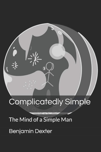 Complicatedly Simple The Mind of a Simple Man