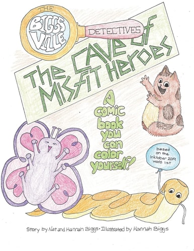 The Biggsville Detectives The Cave of Misfit Heroes: A Comic Book You Can Color Yourself!