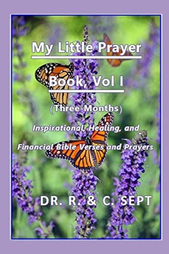 My Little Prayer Book (Three-Months) Inspirational, Healing, and Financial Bible Verses and Prayers