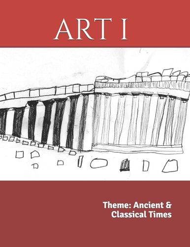 Art I Theme: Ancient & Classical Times