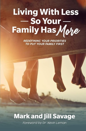 Living With Less So Your Family Has More Redefining Your Priorities To Put Your Family First