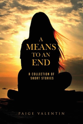 A Means To An End A Collection of Short Stories